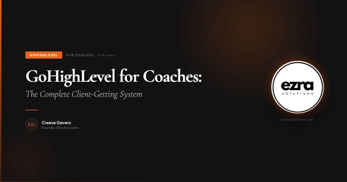 GoHighLevel for Coaches: The Complete Client-Getting System